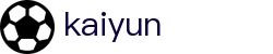 开云（kaiyun）官方首页 - 中文网页版登录